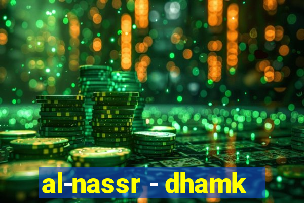 al-nassr - dhamk