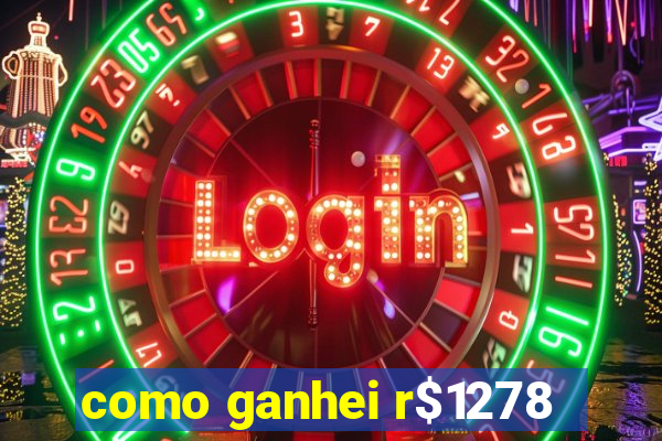 como ganhei r$1278