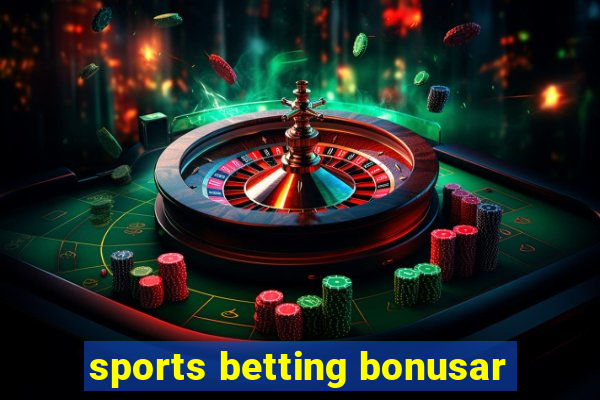 sports betting bonusar