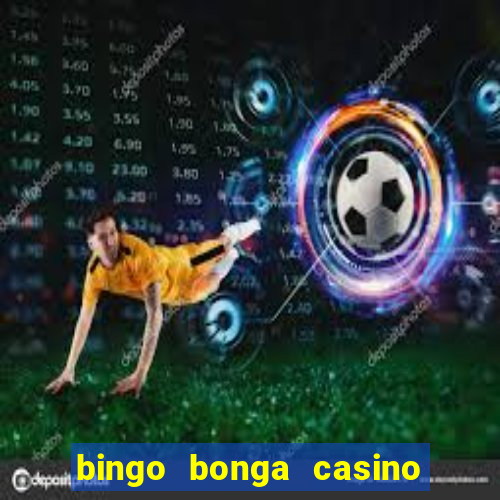 bingo bonga casino 50 free spins