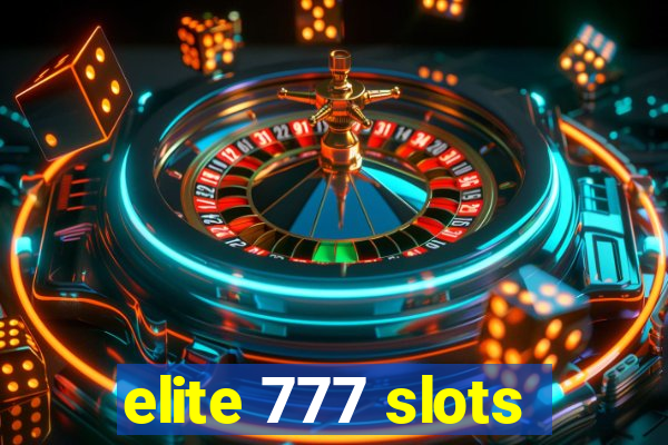 elite 777 slots