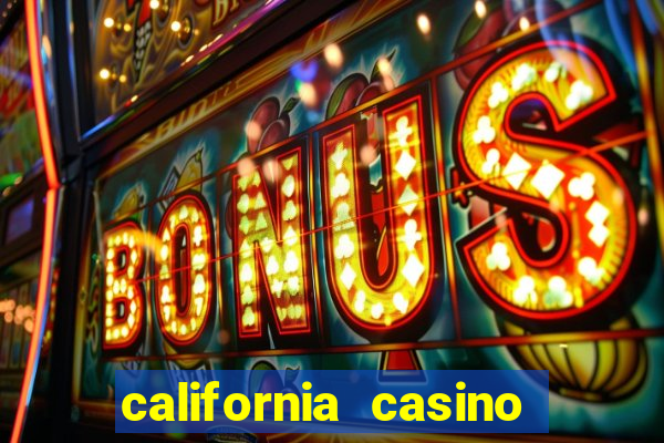 california casino and hotel