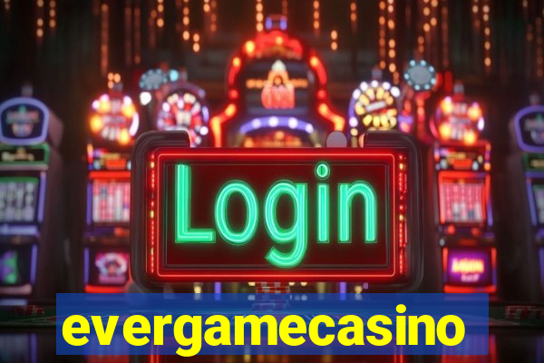 evergamecasino