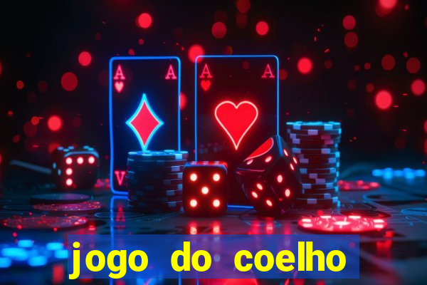 jogo do coelho para ganhar dinheiro