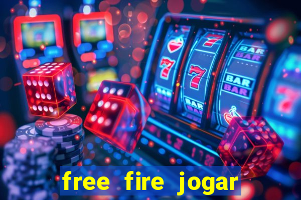 free fire jogar agora teste