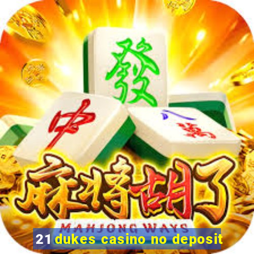 21 dukes casino no deposit