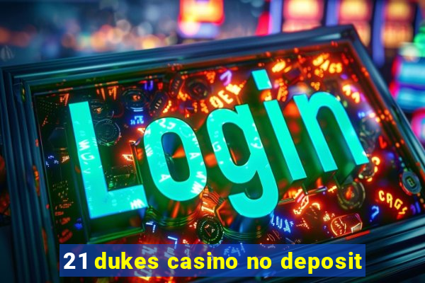 21 dukes casino no deposit