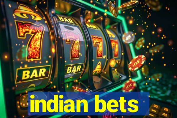 indian bets