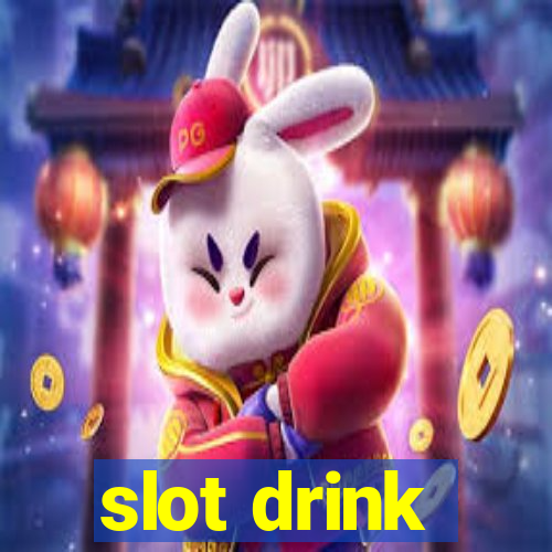 slot drink