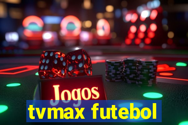 tvmax futebol