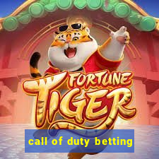 call of duty betting