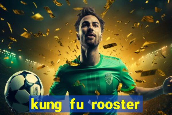 kung fu rooster slot game