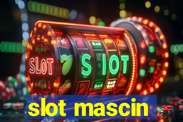 slot mascin