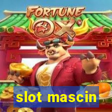 slot mascin