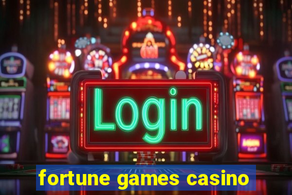 fortune games casino