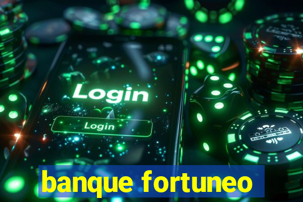 banque fortuneo