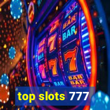 top slots 777