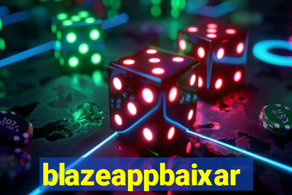 blazeappbaixar