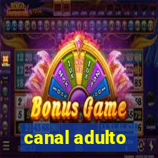 canal adulto