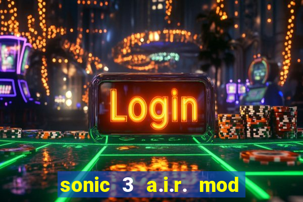 sonic 3 a.i.r. mod extra slot