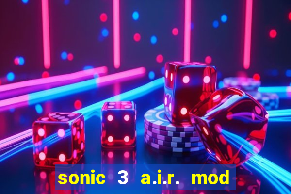 sonic 3 a.i.r. mod extra slot