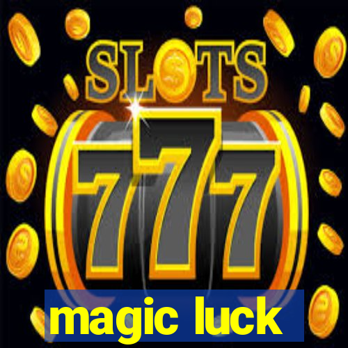 magic luck