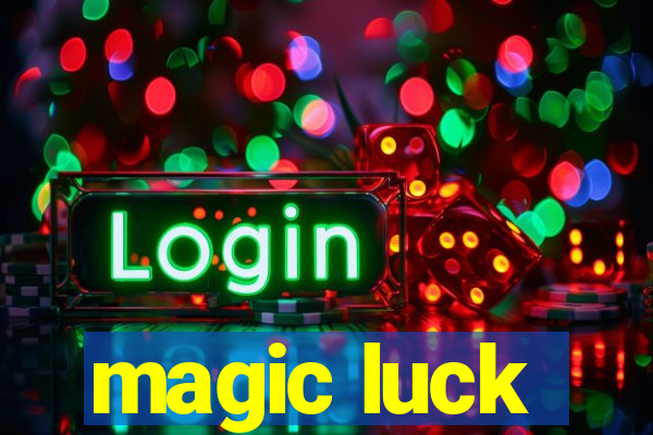 magic luck