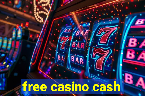 free casino cash