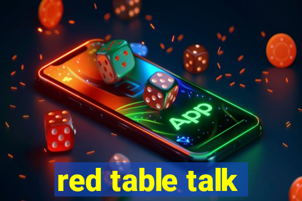 red table talk