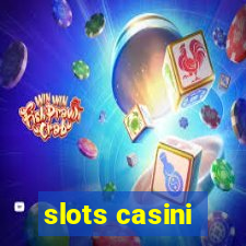 slots casini