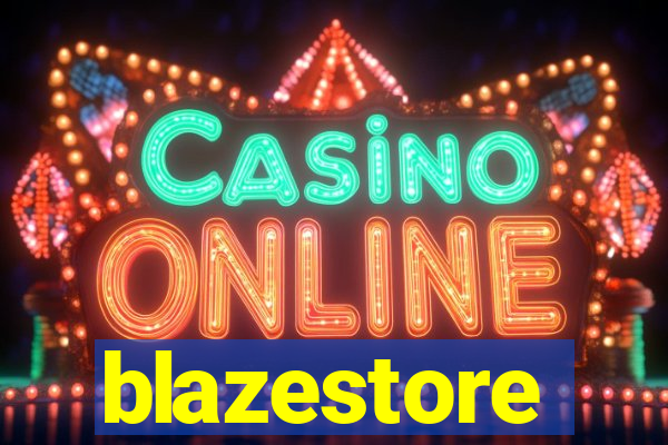 blazestore