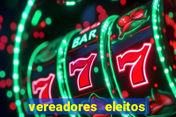 vereadores eleitos em cerejeiras