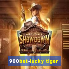 900bet-lucky tiger