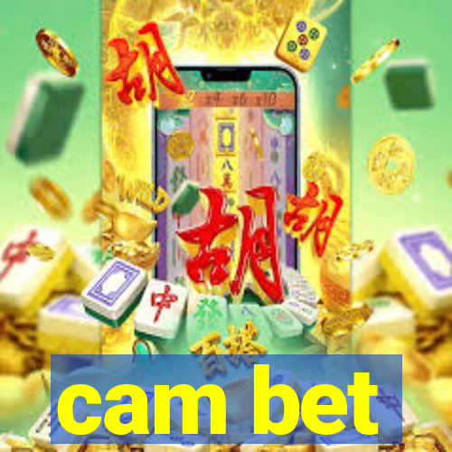 cam bet