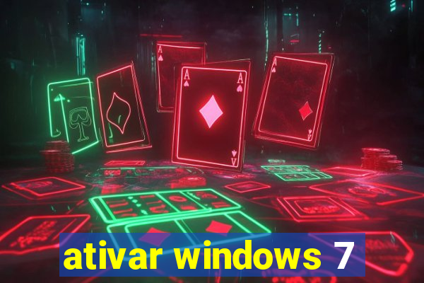 ativar windows 7