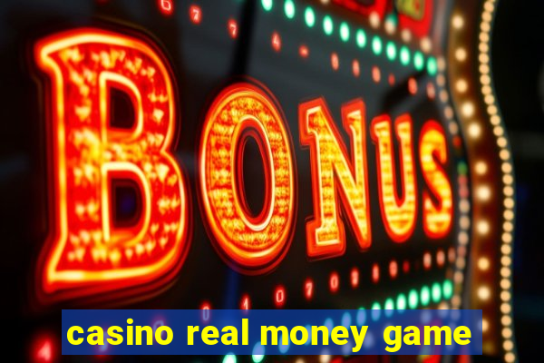 casino real money game