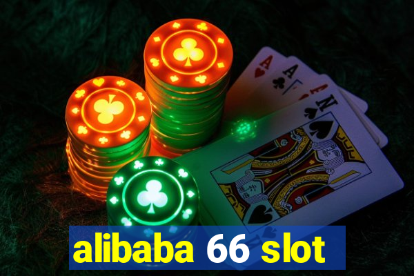 alibaba 66 slot