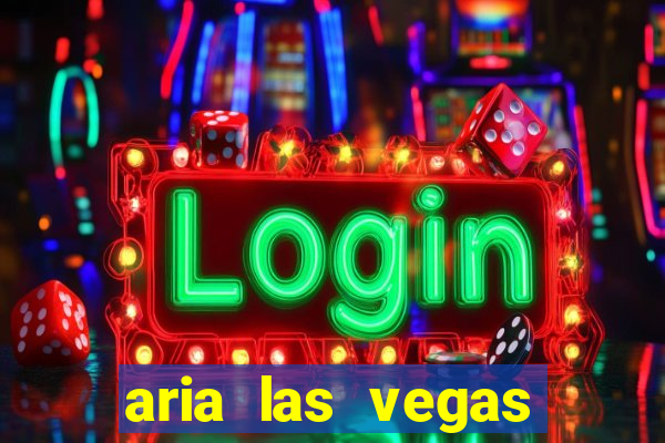 aria las vegas hotel and casino