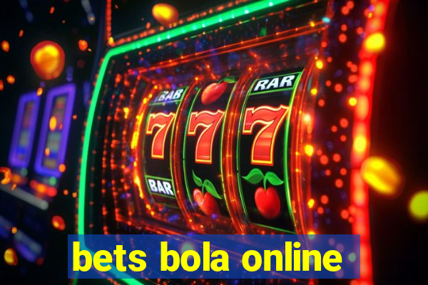 bets bola online