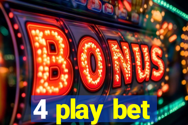 4 play bet