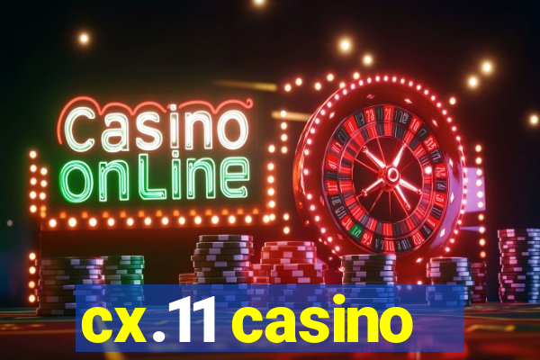 cx.11 casino