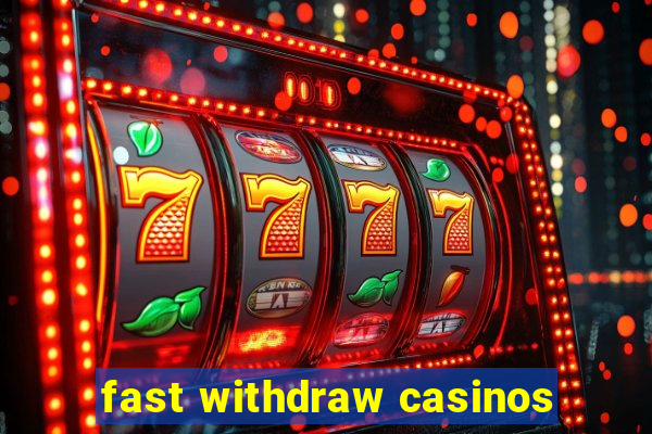 fast withdraw casinos