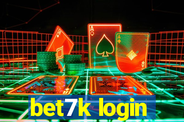 bet7k login