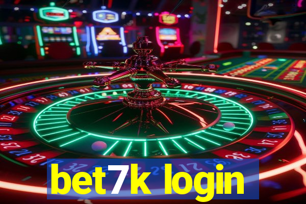 bet7k login