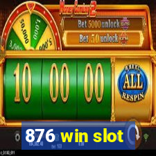 876 win slot