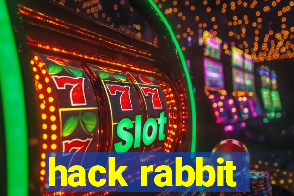 hack rabbit