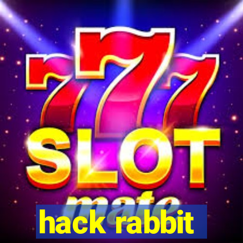 hack rabbit