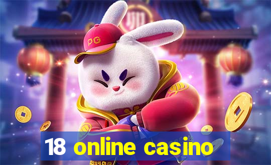 18 online casino