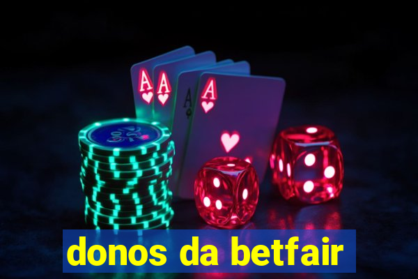 donos da betfair