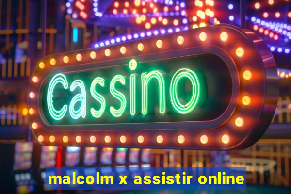 malcolm x assistir online